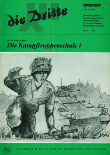 Dritte, die.   Traditionsverband der ehemaligen 3. Panzer Division Berlin Brandenburg / Arbeitskreis "Kampftruppen/Kampfunterstützungstruppen" (Hrsg.).   Schulz, Siegfried (Red.).   Mutschall /.. 