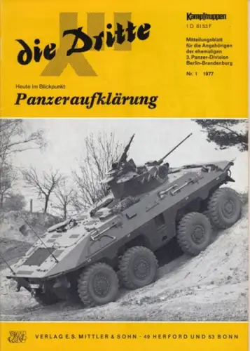 Dritte, die.   Traditionsverband der ehemaligen 3. Panzer Division Berlin Brandenburg / Arbeitskreis "Kampftruppen/Kampfunterstützungstruppen" (Hrsg.).   Schulz, Siegfried (Red.).   Birnstiel /.. 