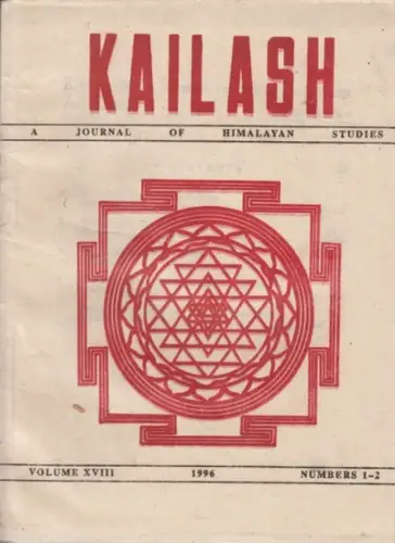 Kailash.- Malla, Kamal P. / Ramble, Charles (Eds.) - Karmay, Samten G. / Kreutzmann, Hermann / Schwieger, Peter / Rospatt, Alexander v. (Authors): Kailash - Vol. XVIII / 18. Jahrgang 1996. Numbers 1-2. A Journal of Himalayan Studies. 