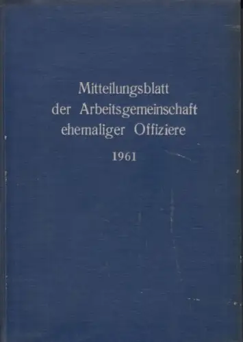Arbeitsgemeinschaft ehemaliger Offiziere (Hrsg.)   Hummeltenberg, Max / von Kügelgen,  Bernt / Stösslein, Herbert / Engelbrecht, Erwin (Red.)   Schmidt, Wilhelm /.. 