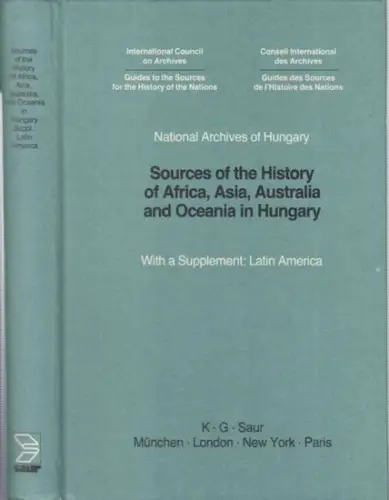 Sources of the history of Africa, Asia, Australia, and Oceania in Hungary. With a supplement: Latin America