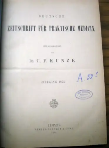 Deutsche Zeitschrift für Praktische Medizin.   Kunze, C.F. (Hrsg.).   Albu / Caspari / Hirschberg / Hübner, von / Küster, Conr. / Kunze.. 