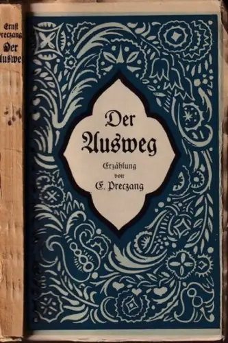PRECZANG, ERNST: Der Ausweg. Erzählung. 