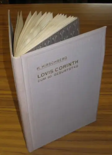 Hirschberg, Heinrich: Lovis Corinth zum 60. Geburtstag. Mit 45 montierten Illustrationen nach L. Corinth. 