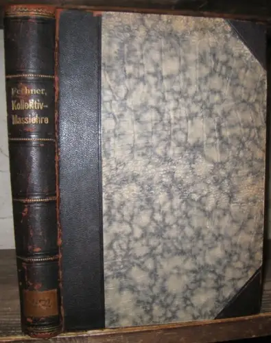 Fechner, Gustav Theodor. - herausgegeben von Gottl. Friedr. Lipps: Kollektivmasslehre. 