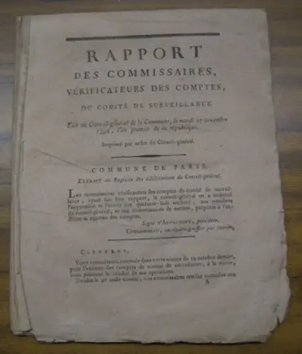 Rapport des Commissaires, Vérificateurs des Comptes, du Comité de Surveillance. Fait au Conseil-général de la Commune, le mardi 27 novembre 1792, l'an premier de la république