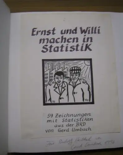 Umbach, Gerd: Ernst und Willi machen in Statistik. 59 Zeichnungen mit Statistiken aus der BRD. Unveröffentlichtes Manuskript für einen Bildroman. Album mit 53 (50 einmontierten) originalen Feder- und Tuschezeichnungen von G. Umbach. 