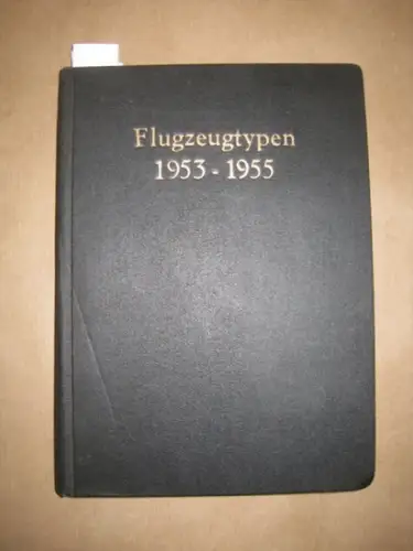 Aero / Heini Dittmar: AERO Loseblatt-Flugzeugtypenbuch. Beigebunden: Internationale Reiseflugzeugschau Hannover 1957. 