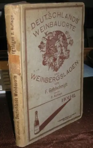 Goldschmidt, F. / J. Diemer: Deutschlands Weinbauorte und Weinbergslagen. 