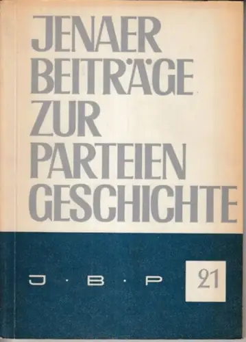 Historisches Institut der Friedrich Schiller Universität Jena / Fricke, Dieter (Hrsg.)   Meier, Peter (Red.)   Günther, Fritz u.a. (Autoren): Jenaer Beiträge zur.. 
