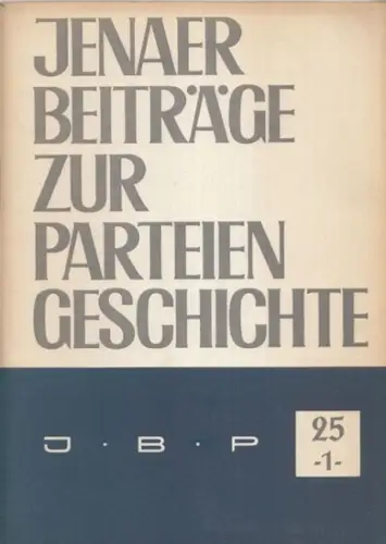 Historisches Institut der Friedrich Schiller Universität Jena / Fricke, Dieter (Hrsg.)   Meier, Peter (Red.)   Pospisil, Evelyn / Menzel, Elke / Gottwald.. 