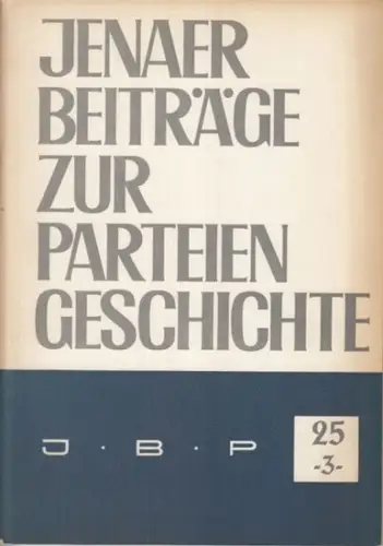 Historisches Institut der Friedrich Schiller Universität Jena / Fricke, Dieter (Hrsg.)   Meier, Peter (Red.)   Villain, Jörg / Rentzsch, Joachim / Röll.. 