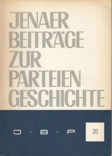 Sektion Philosophie und Geschichte der Friedrich Schiller Universität Jena / Weißbecker, Manfred / Fricke, Dieter (Hrsg.)   Fritsch, Werner / Pospisil, Evelyn (Red.).. 