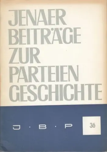 Sektion Geschichte der Friedrich Schiller Universität Jena / Weißbecker, Manfred / Fricke, Dieter (Hrsg.)   Pospisil, Evelyn (Red.)   Weißbecker, Manfred / Wolf.. 