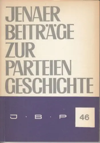 Sektion Geschichte der Friedrich Schiller Universität Jena (Hrsg.)   Gottwald, Herbert (Red.)   Birk, Gerhard / Schott, Gisela / Weißbecker, Manfred u.a. (Autoren):.. 
