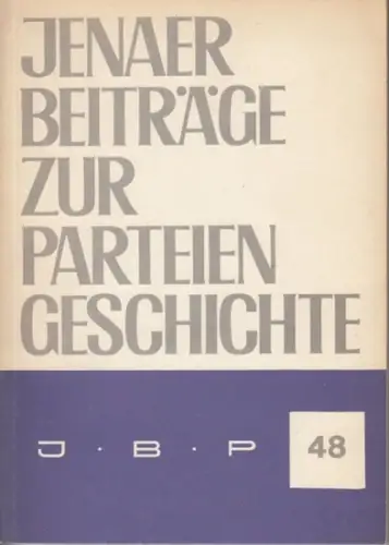 Sektion Geschichte der Friedrich Schiller Universität Jena (Hrsg.)   Gottwald, Herbert (Red.)   Elm, Ludwig / Schäfer, Peter / Remer, Claus u.a. (Autoren):.. 