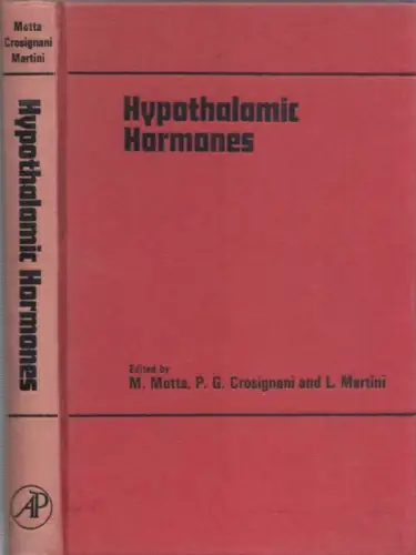 Motta, M. - P.G. Crosignani, L. Martini: Hypothalamic Hormones. Chemistry, Physiology, Pharmacology and Clinical Uses (= Proceedings of the Serono Symposia, Volume 6). 