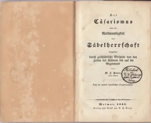 Pomien, M. A: Der Cäsarismus oder die Nothwendigkeit der Säbelherrschaft dargethan durch geschichtliche Beispiele von den Zeiten der Cäsaren bis auf die Gegenwart. 
