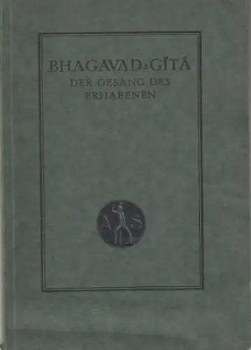Bhagavadgita. - vom Sanskrit ins Deutsche übertragen von Theodor Springmann: Bhagavad-gita. Der Gesang des Erhabenen. 