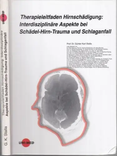 Stalla, Günter Karl: Therapieleitfaden Hirnschädigung: Interdisziplinäre Aspekte bei Schädel-Hirn-Trauma und Schlaganfall. 