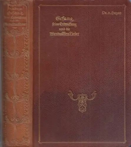 Hazay, Odeön von: Gesang - seine Entwicklung UND in II. Auflage: Wertvollste Lieder der deutschen, französischen, italienischen, englischern und russisch-deutschen Gesangs-Literatur. 