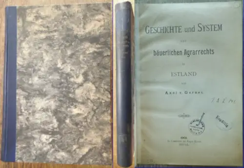 Gernet, Axel v: Geschichte und System des bäuerlichen Agrarrechts in Estland. Anhängend:  Formular des Lagerbuchs, Verzeichnis der seit dem 5. Juli 1856 ergangenen Gesetze und Verordnungen, welche sich auf das bäuerliche Agrarrecht beziehen. 