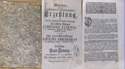 Mecklenburg.  Christian Ludwig zu Mecklenburg, Wahrhafte und mit vollständigen Actis allenthalben bestärkte Erzehlung, dessen was seit angetretener Landes Regierung des Herrn Hertzogs Christian Ludewig.. 