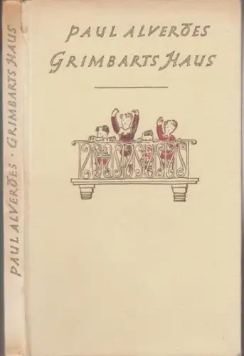 Alverdes, Paul: Grimbarts Haus. Erzählung. - Widmungsexemplar !. 