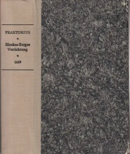 Praetorius, Johannes. - mit einem Nachwort von Hans Henning: Blockes-Berges Verrichtung. - Unveränderter Nachdruck der Ausgabe Leipzig 1669. - Mit Nachwort 'Johannes Praetorius und seine Hexenbuch von 1668'. 