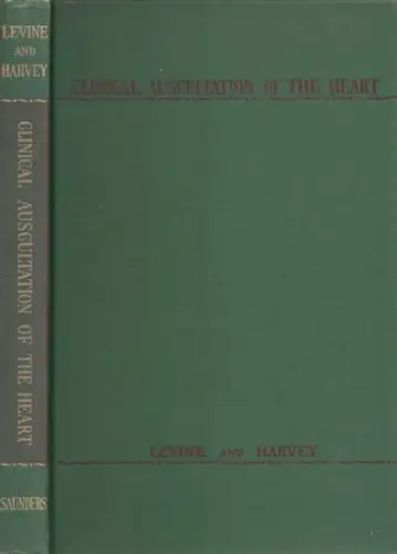 Levine, Samuel A. - W. Proctor Harvey: Clinical Auscultation of the Heart. 