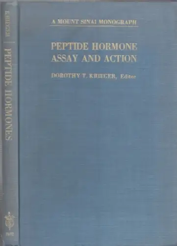 Krieger, Dorothy T. (Ed.): Recent Developments in Peptide Hormone Assay and Action - Radiochemical Approaches to Endocrinology and Metabolism. 