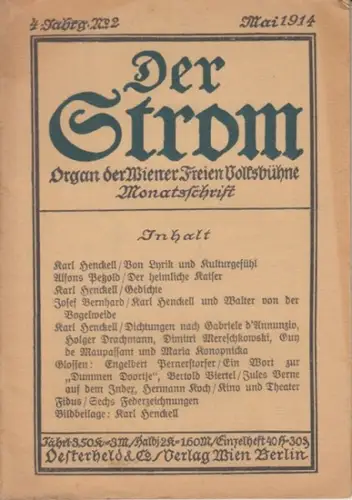 Strom, Der. - Pernerstorfer, Engelbert / Stern, Josef Luitpold (Hrsg.). - Findus / Henckell, Karl / Berhard, Josef / Petzold, Alfons (Beiträge): Der Strom. 4. Jahrgang, Nr. 2, Mai 1914. Organ der Wiener Freien Volksbühne. Monatsschrift. 
