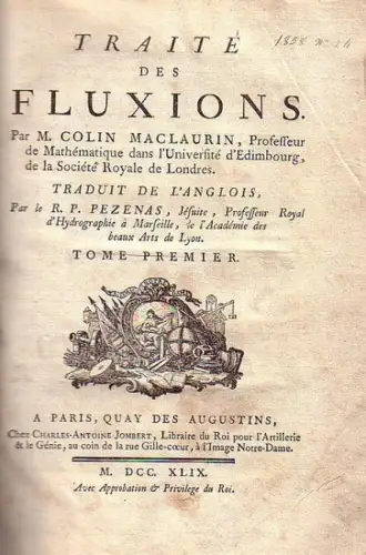 Maclaurin, Colin: Traite des fluxions. Traduit de l'anglais par le R.P. Pezenas. Tome I [Volume 1 separement des 2 volumes]. 