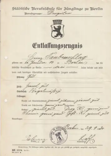 Taubenschlag, Heinz, geboren 1913 in Berlin. - Städtische Berufsschule für Jünglinge zu Berlin, Berufsgruppe: Drogisten, Entlassungszeugnis Heinz Taubenschlag, ausgestellt 29. 9. 1930