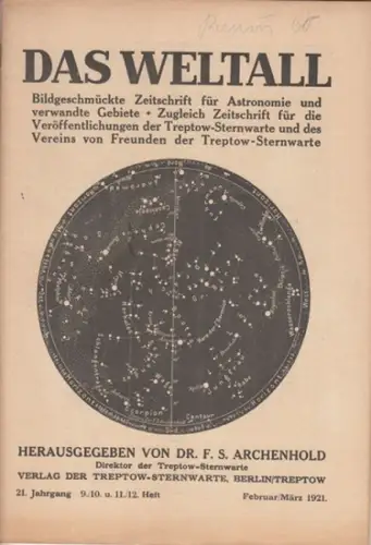 Weltall, Das.   Archenhold, Friedrich Simon (Hrsg.): Das Weltall. 21. Jahrgang, 9./10. und 11./12. Heft. Februar/März 1921. Bildgeschmückte Zeitschrift für Astronomie und verwandte Gebiete.. 