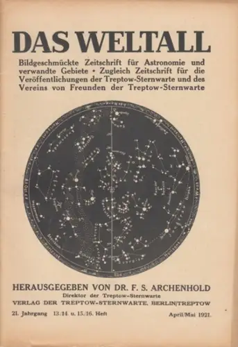 Weltall, Das.   Archenhold, Friedrich Simon (Hrsg.): Das Weltall. 21. Jahrgang, 13./14. und 15./16. Heft. April/Mai 1921. Bildgeschmückte Zeitschrift für Astronomie und verwandte Gebiete.. 