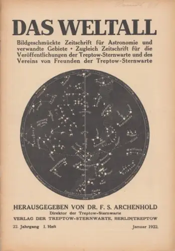 Weltall, Das.   Archenhold, Friedrich Simon (Hrsg.): Das Weltall. 22. Jahrgang, 1. Heft. Januar 1922. Bildgeschmückte Zeitschrift für Astronomie und verwandte Gebiete. Zugleich Zeitschrift.. 
