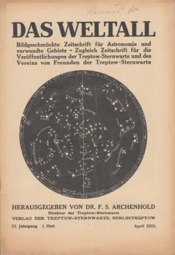 Weltall, Das.   Archenhold, Friedrich Simon (Hrsg.): Das Weltall. 22. Jahrgang, 4. Heft. April 1922. Bildgeschmückte Zeitschrift für Astronomie und verwandte Gebiete. Zugleich Zeitschrift.. 