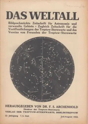 Weltall, Das.   Archenhold, Friedrich Simon (Hrsg.): Das Weltall. 22. Jahrgang, 7./8. Heft. Juli/August 1922. Bildgeschmückte Zeitschrift für Astronomie und verwandte Gebiete. Zugleich Zeitschrift.. 