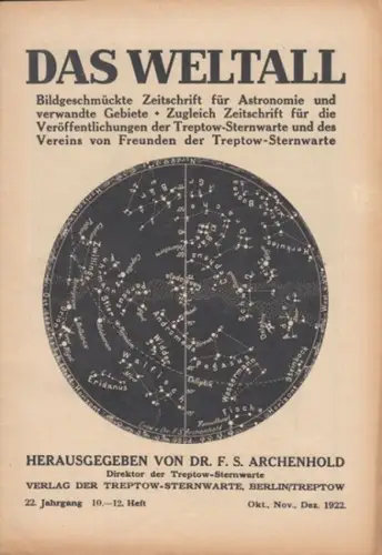 Weltall, Das.   Archenhold, Friedrich Simon (Hrsg.): Das Weltall. 22. Jahrgang, 10.   12. Heft. Oktober, November, Dezember 1922. Bildgeschmückte Zeitschrift für Astronomie.. 
