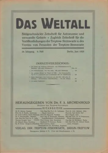 Weltall, Das.   Archenhold, Friedrich Simon (Hrsg.): Das Weltall. 24. Jahrgang, 9. Heft. Juni 1925. Bildgeschmückte Zeitschrift für Astronomie und verwandte Gebiete. Zugleich Zeitschrift.. 