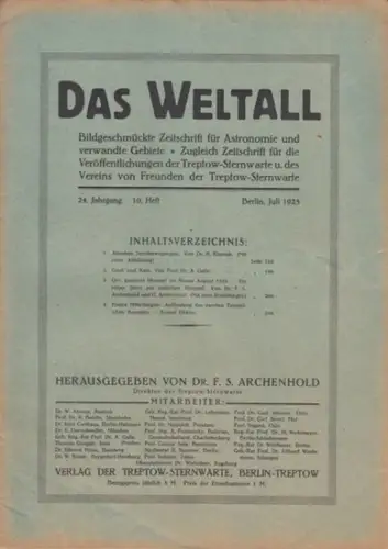 Weltall, Das.   Archenhold, Friedrich Simon (Hrsg.): Das Weltall. 24. Jahrgang, 10. Heft. Juli 1925. Bildgeschmückte Zeitschrift für Astronomie und verwandte Gebiete. Zugleich Zeitschrift.. 