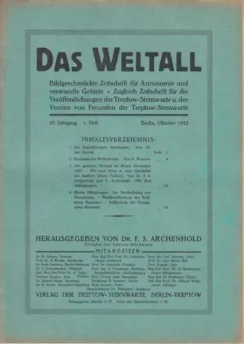 Weltall, Das.   Archenhold, Friedrich Simon (Hrsg.): Das Weltall. 25. Jahrgang, 1. Heft. Oktober 1925. Bildgeschmückte Zeitschrift für Astronomie und verwandte Gebiete. Zugleich Zeitschrift.. 