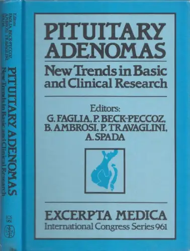 Faglia, G. - P. Beck-Peccoz, B. Ambrosi et.al: Pituitary Adenomas - New Trends in Basic and Clinical Research. Proceedings of the 5th European Workshop on Pituitary Adenomas, Venice, Italy, 17 - 20 March 1991. (= International Congress Series No. 961). 
