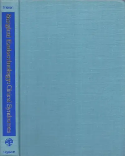 Friesen, Srtanley R. (Ed.) - Robert E. Bolinger (Ed. Consultant): Surgical Endocrinology - Clinical Sydromes. 