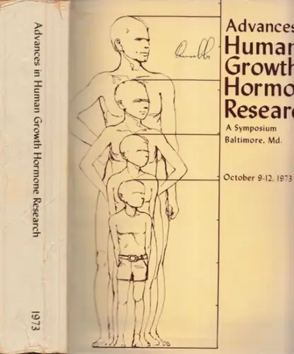 Raiti, Salvatore (Ed.): Advances in Human Growth Hormone Research - A Symposium held at Baltimore, Maryland Octoober 9-12, 1973 by the National Pituitary Agency. 