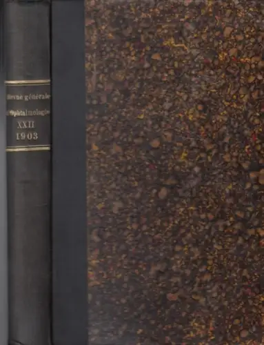 Augenheilkunde. - Ophthalmologia. - Dor, H. - Et. Rollet: Revue Générale D´Ophtalmologie. Tome XXII, 1903. Recueil Mensuel Bibliographique, Analytique, Critique. Fonde en 1882 par MM. H. Dor & Meyer. 