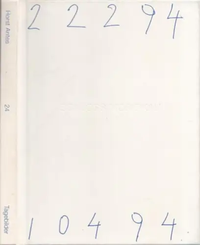 Antes, Horst - Carl-Heinz Heuer, Wolfgang Savelsberg: Horst Antes - 24 Tagebilder - [22.Februar - 10. April 1994, Ausstellung Museum Schloss Mosigkau, Galerie Pels-Leusden in der Villa Grisebach]. 