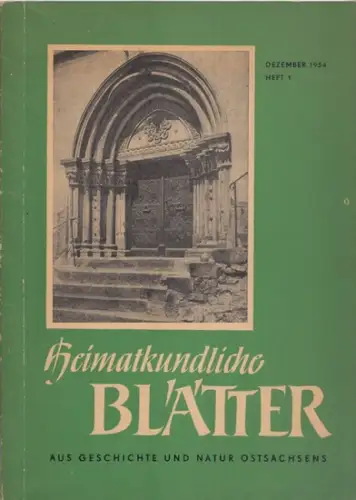 Heimatkundliche Blätter   Bezirkskommission Dresden der Kultur  und Heimatfreunde im Kulturbund: Heimatkundliche Blätter. 1. Jahrgang, Heft 1 Dezember 1954. Aus dem Inhalt: Beiträge.. 