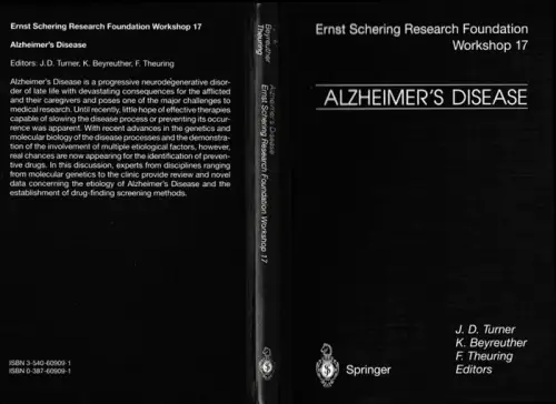 Turner, J.D. - K. Beyreuther, F. Theuring (Ed.): Alzheimer´s Disease - Etiological Mechanisms and Therapeutic Possibilities (= Ernst Schering Research Foundation, Workshop 17). 